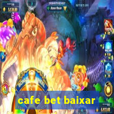 cafe bet baixar